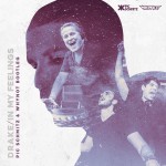 In My Feelings (Pic Schmitz & WhyNot Bootleg) | Drake