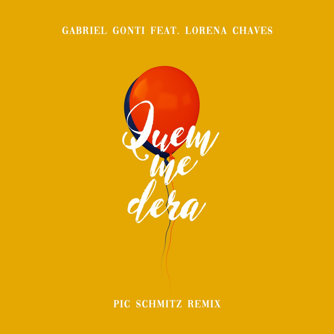 Quem Me Dera (Pic Schmitz Remix) | Gabriel Gonti feat. Lorena Chaves